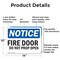 Signmission Fire Door Do Not Prop Open OSHA Notice Sign, Aluminum, 14in W x 10in L, 2PK OS-2PACK-NS-A-1014-L-12573 - alternate 5